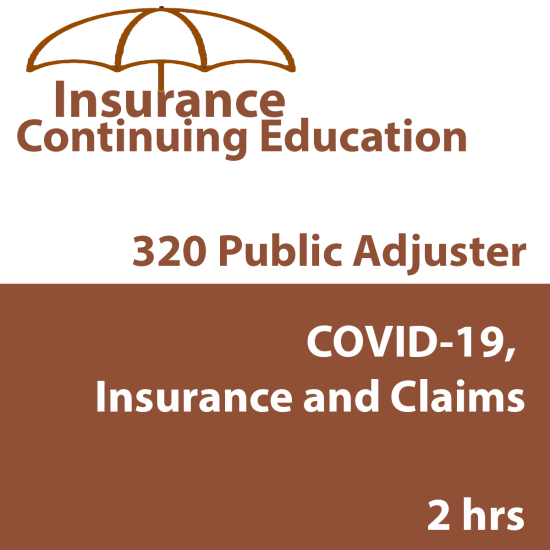 2 hr Public Adjuster CE (3-20) - COVID-19, Insurance, and Claims (INSCE038FL2)